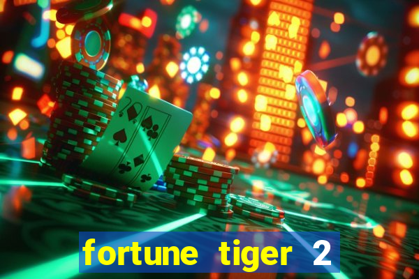 fortune tiger 2 revenge download